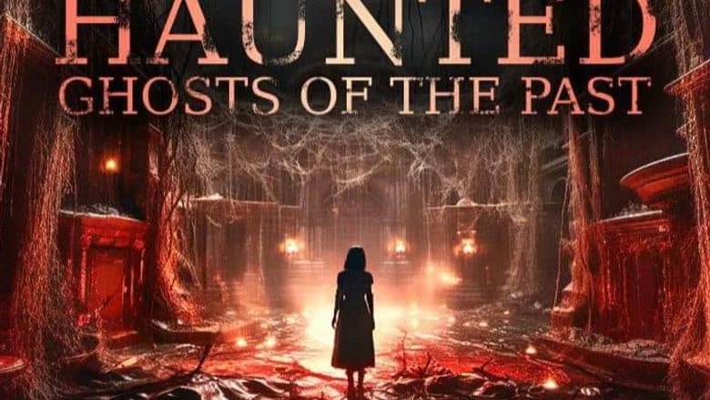 Haunted 3D: Ghosts of the Past (2026)